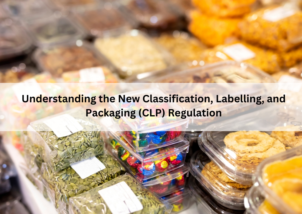 Understanding the New Classification, Labelling, and Packaging (CLP) Regulation