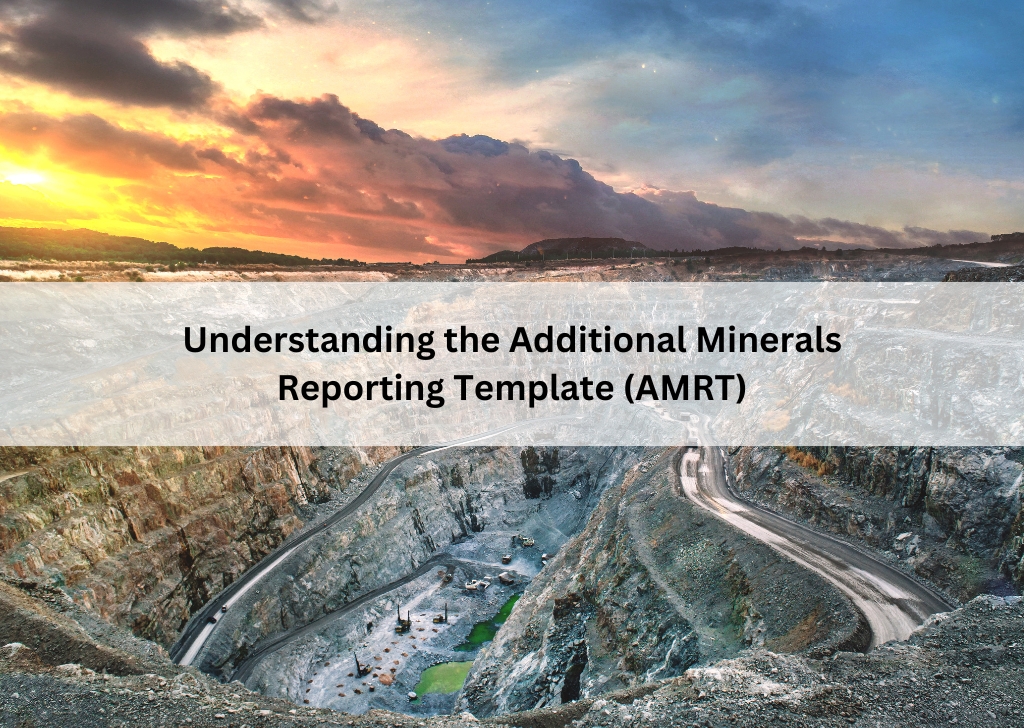 Understanding the Additional Minerals Reporting Template (AMRT)