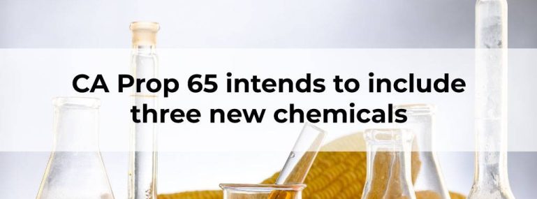 OEHHA Intends To List Three New Chemicals Into Prop 65 - ComplianceXL